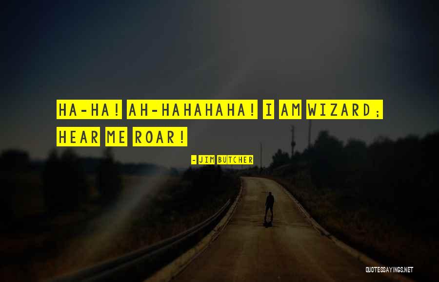 Roar Quotes By Jim Butcher Roar Quotes By Jim Butcher