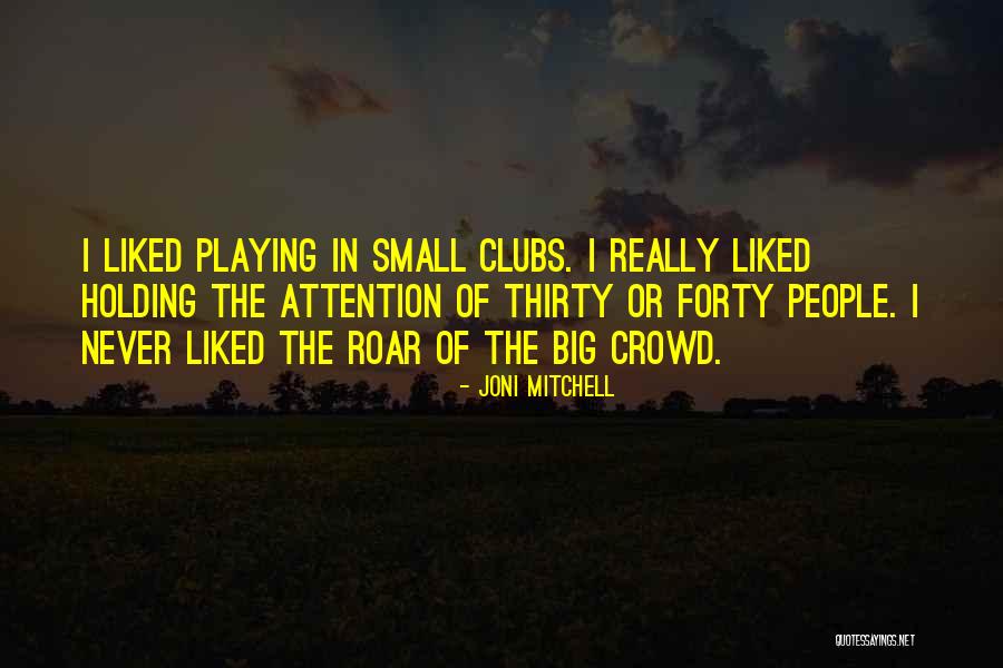 Roar Quotes By Joni Mitchell Roar Quotes By Joni Mitchell