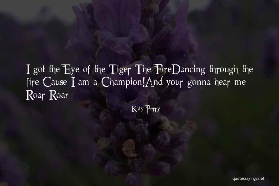 Roar Quotes By Katy Perry Roar Quotes By Katy Perry