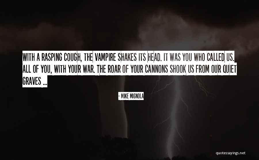 Roar Quotes By Mike Mignola Roar Quotes By Mike Mignola