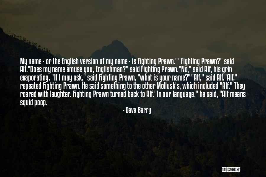 Roared With Laughter Quotes By Dave Barry Roared With Laughter Quotes By Dave Barry