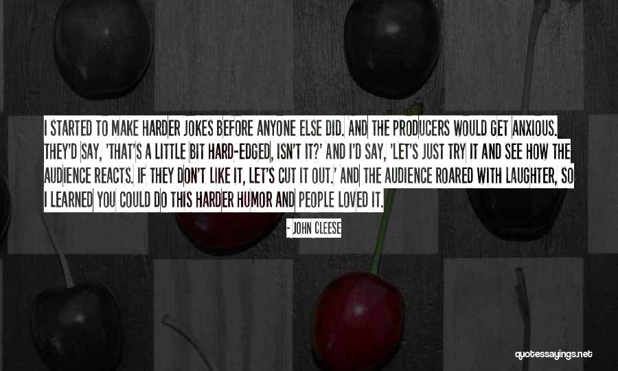 Roared With Laughter Quotes By John Cleese Roared With Laughter Quotes By John Cleese