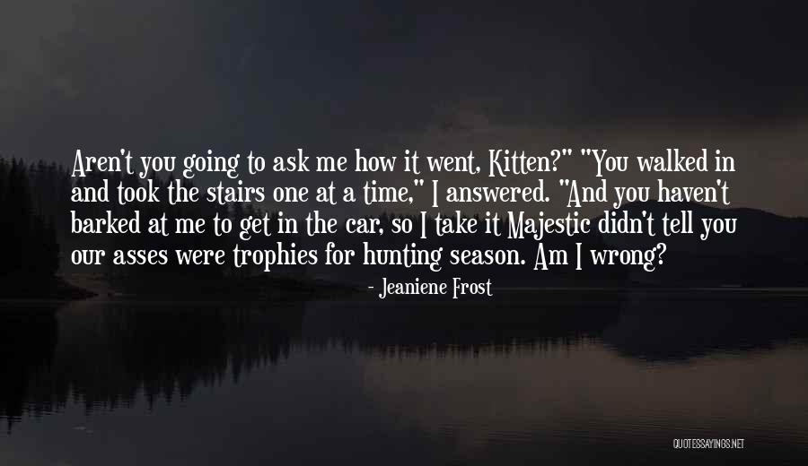 Roarer Quotes By Jeaniene Frost Roarer Quotes By Jeaniene Frost