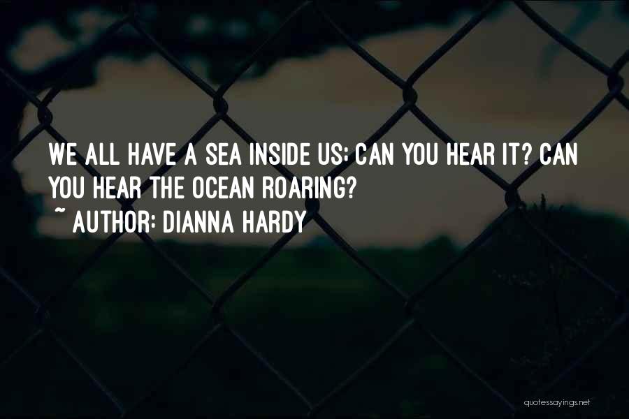 Roaring Quotes By Dianna Hardy