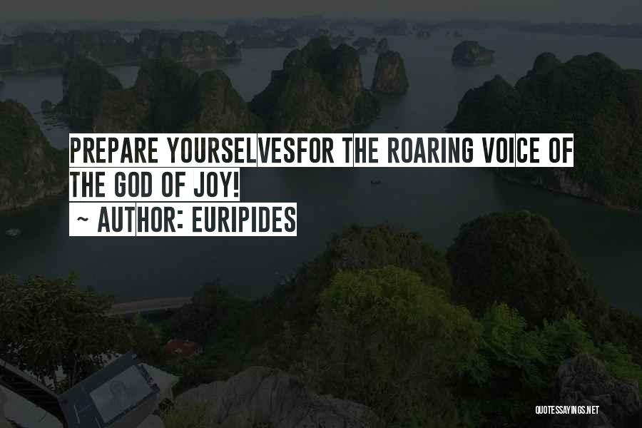 Roaring Quotes By Euripides