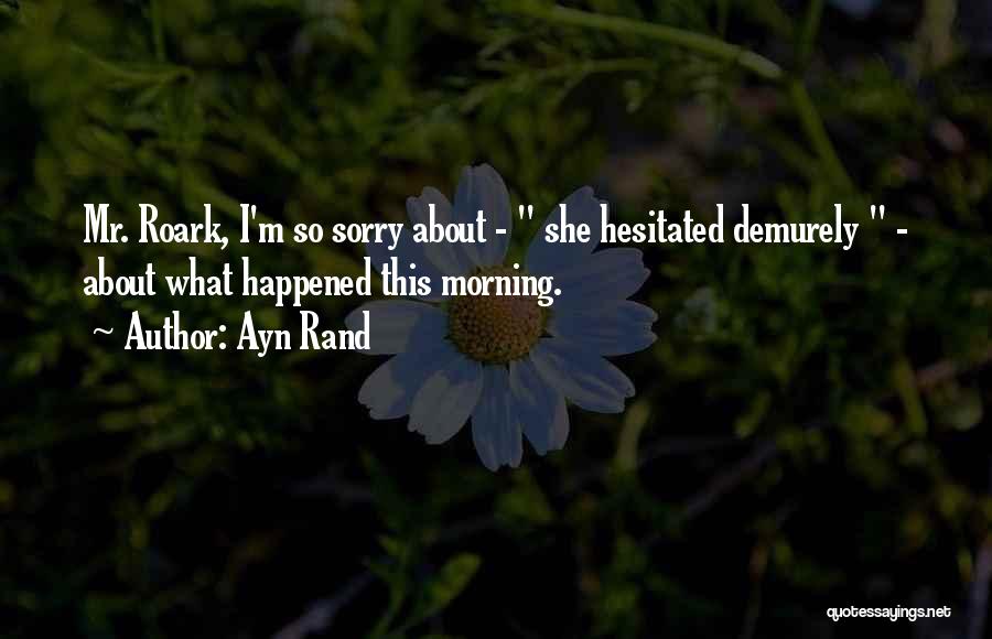 Roark Quotes By Ayn Rand