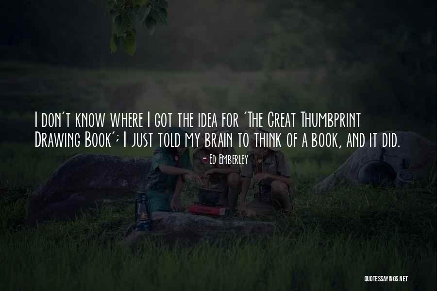 Roarke Walker Quotes By Ed Emberley Roarke Walker Quotes By Ed Emberley