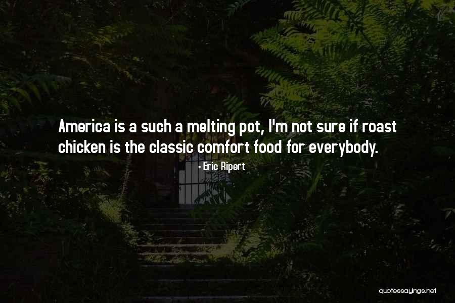 Roast Chicken Quotes By Eric Ripert Roast Chicken Quotes By Eric Ripert
