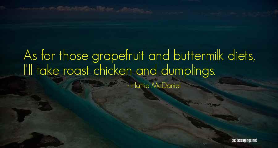 Roast Chicken Quotes By Hattie McDaniel Roast Chicken Quotes By Hattie McDaniel