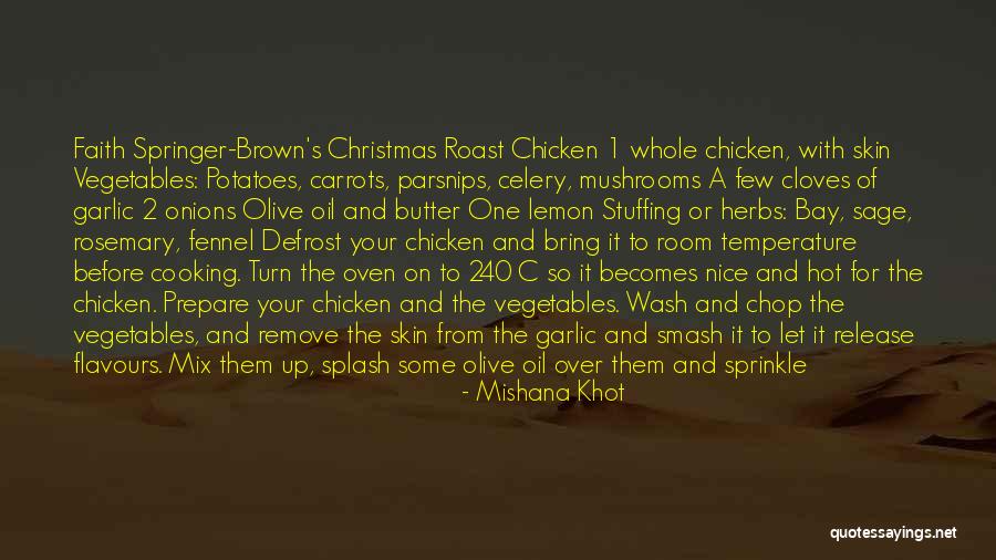 Roast Chicken Quotes By Mishana Khot Roast Chicken Quotes By Mishana Khot