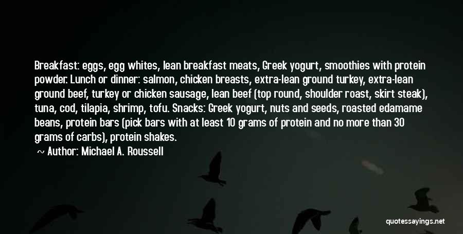 Roast Dinner Quotes By Michael A. Roussell
