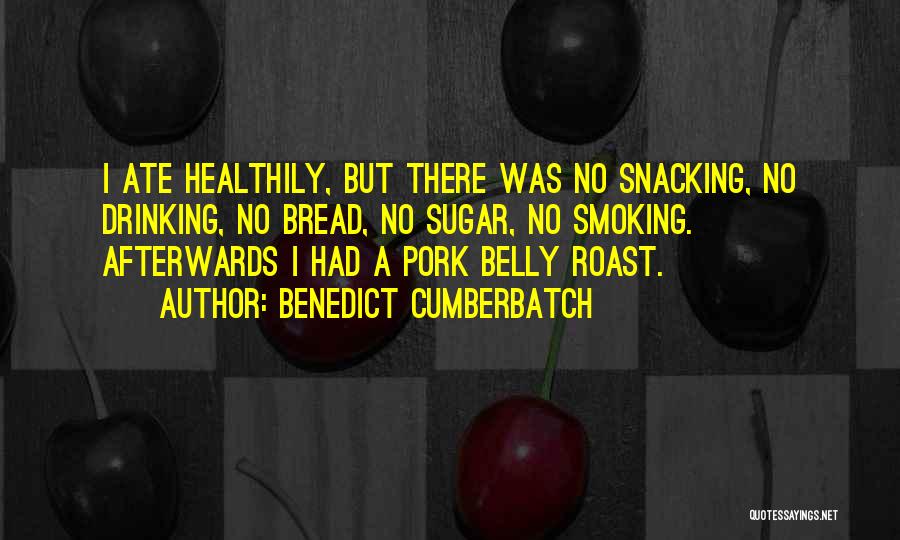 Roast Pork Quotes By Benedict Cumberbatch