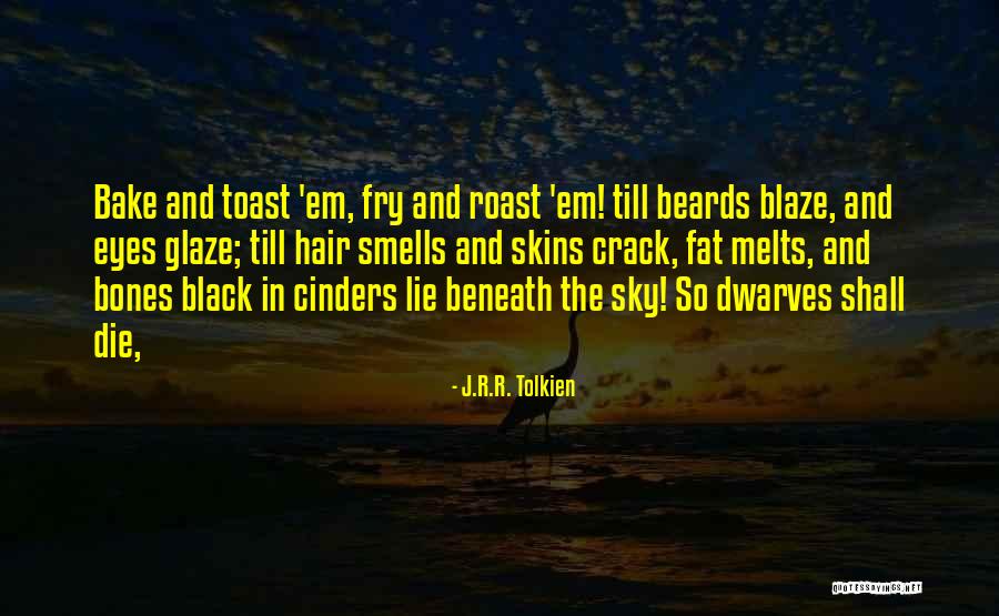 Roast Quotes By J.R.R. Tolkien