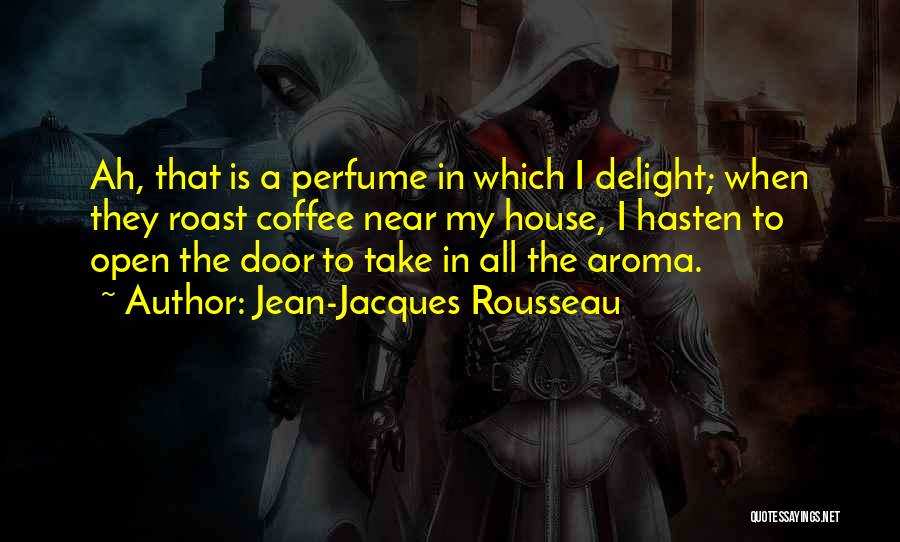 Roast Quotes By Jean-Jacques Rousseau