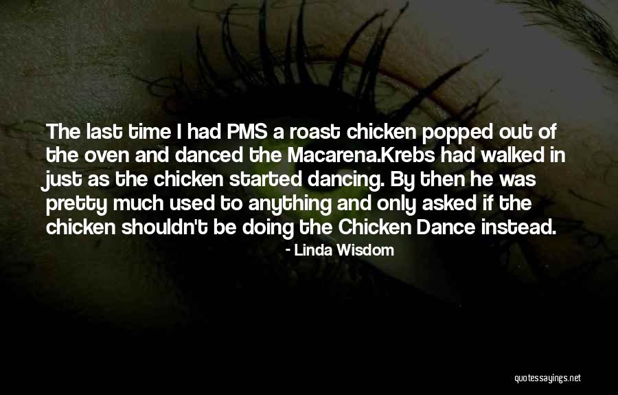 Roast Quotes By Linda Wisdom