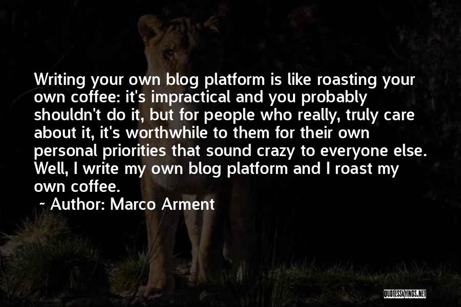 Roast Quotes By Marco Arment