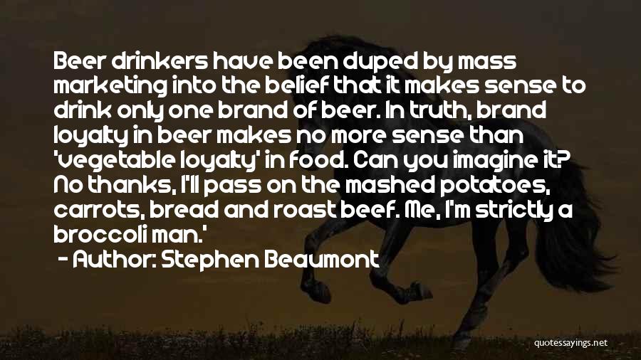 Roast Quotes By Stephen Beaumont