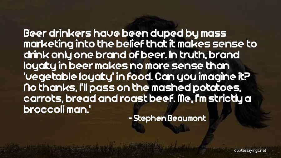 Roast Quotes By Stephen Beaumont