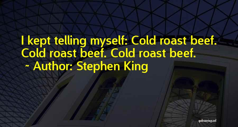 Roast Quotes By Stephen King