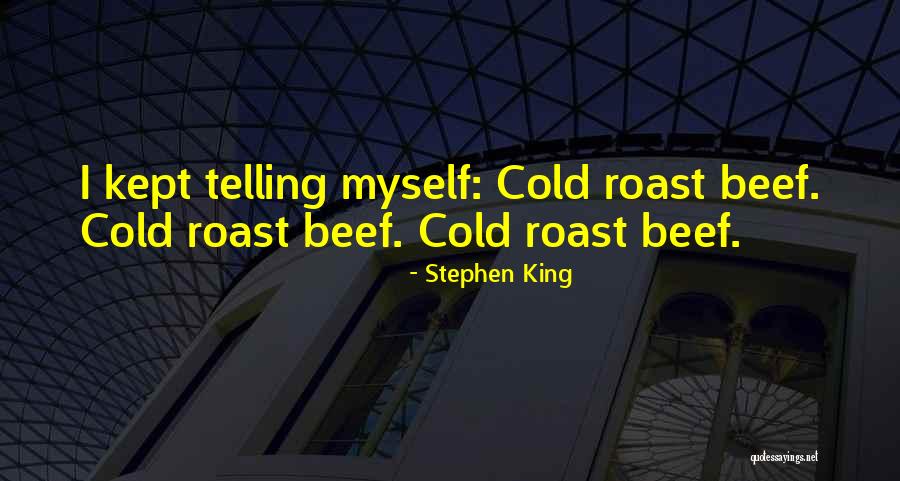 Roast Quotes By Stephen King