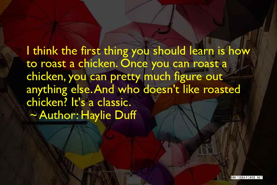 Roasted Chicken Quotes By Haylie Duff