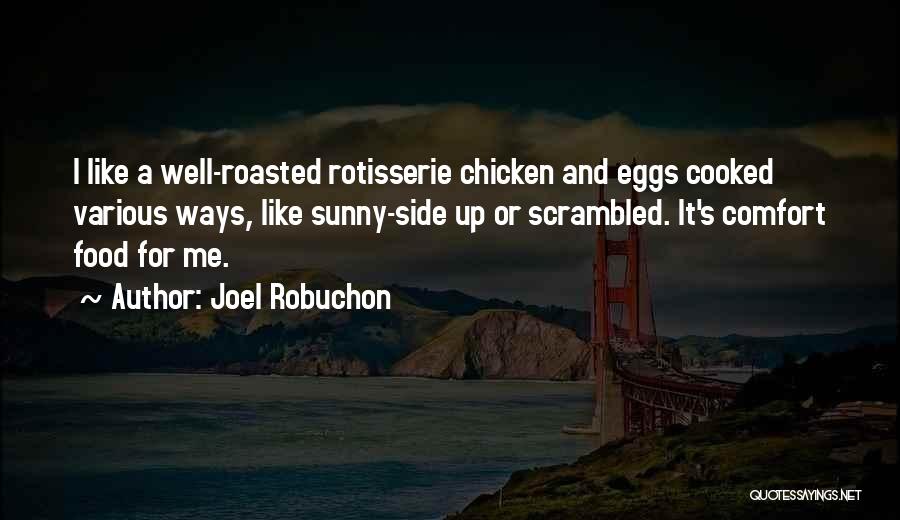 Roasted Chicken Quotes By Joel Robuchon