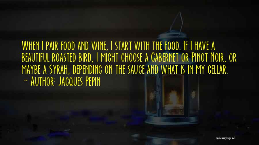 Roasted Quotes By Jacques Pepin