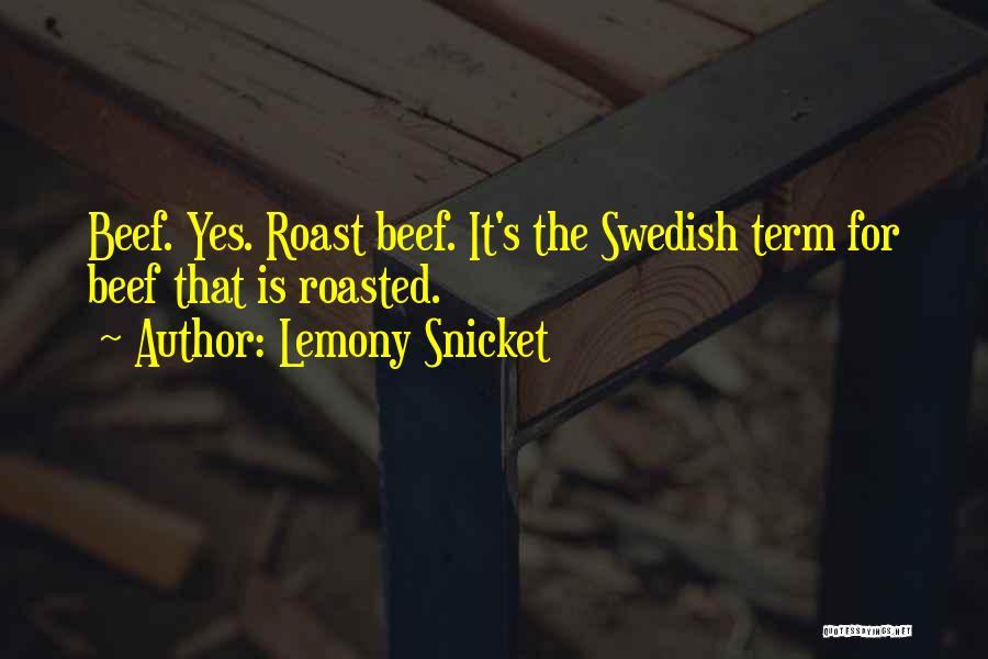 Roasted Quotes By Lemony Snicket