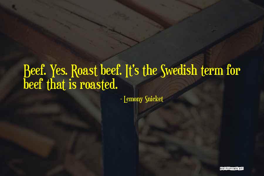 Roasted Quotes By Lemony Snicket