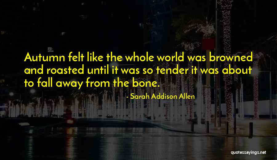 Roasted Quotes By Sarah Addison Allen