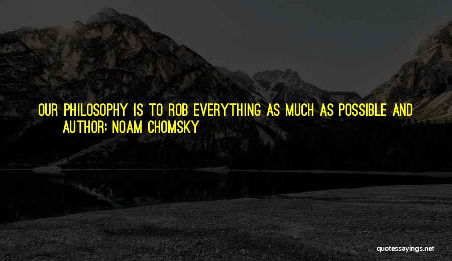 Rob Anybody Quotes By Noam Chomsky