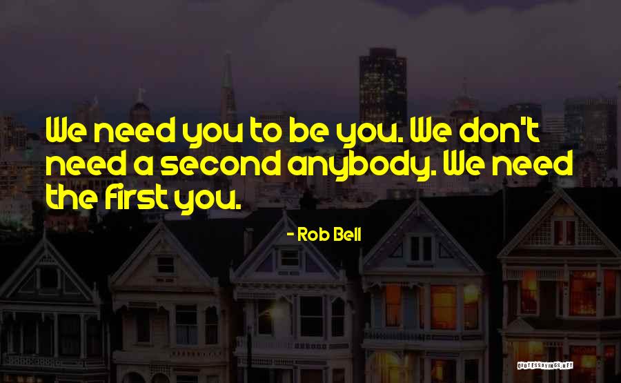 Rob Anybody Quotes By Rob Bell