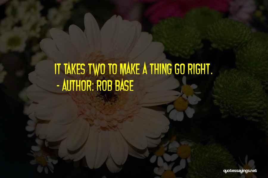 Rob Base Quotes 141413