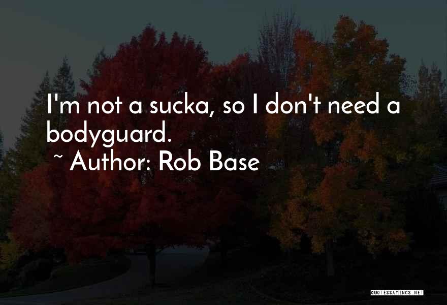 Rob Base Quotes 1515792