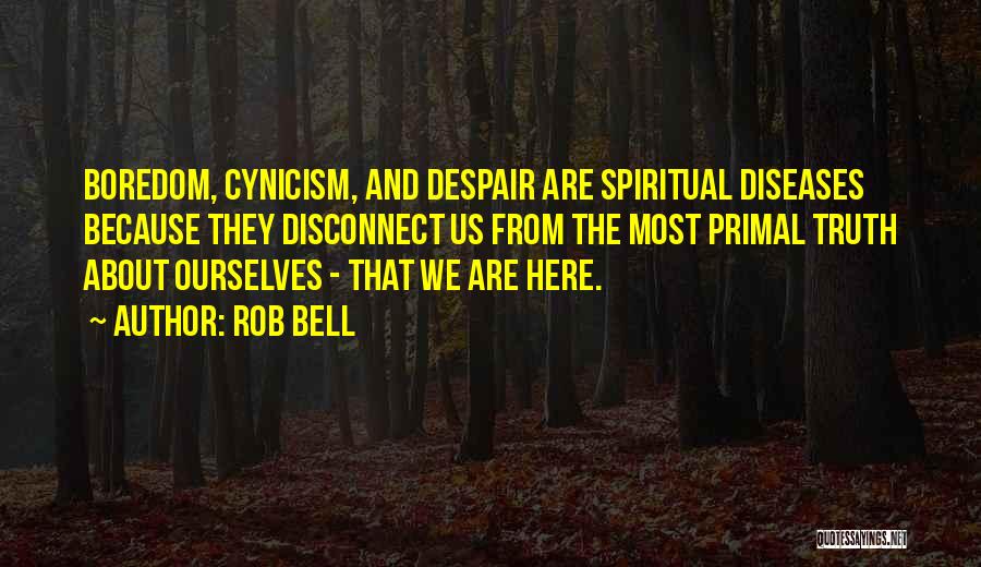 Rob Bell Quotes 1631062