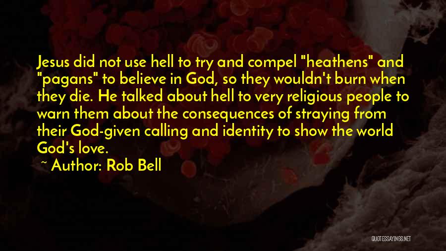 Rob Bell Quotes 1900682