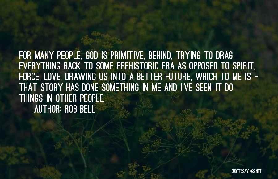 Rob Bell Quotes 2037571