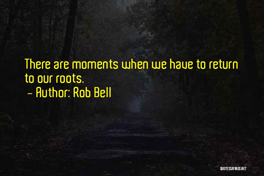 Rob Bell Quotes 438416