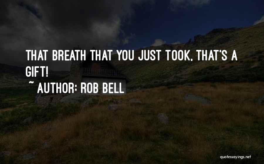 Rob Bell Quotes 546249