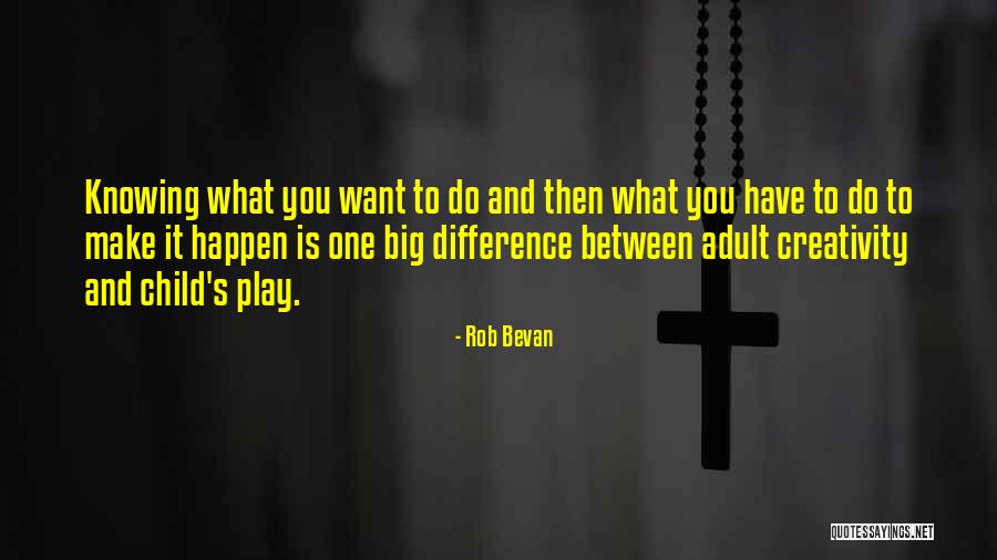 Rob Bevan Quotes 1802740 Rob Bevan Quotes 1802740