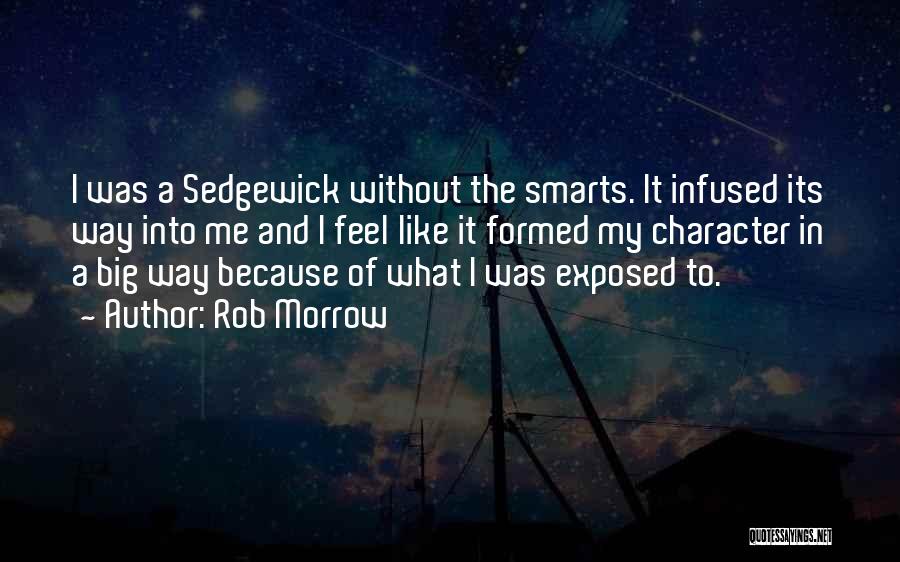 Rob & Big Quotes By Rob Morrow