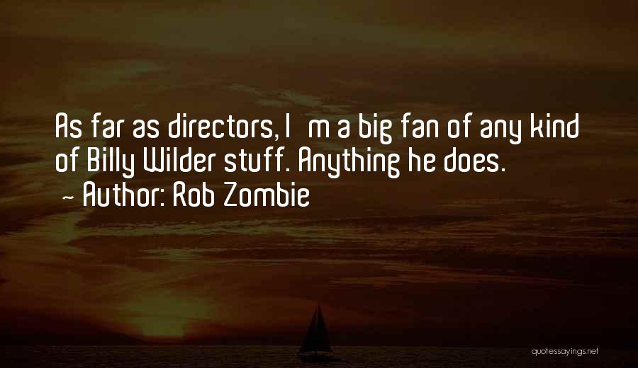 Rob & Big Quotes By Rob Zombie