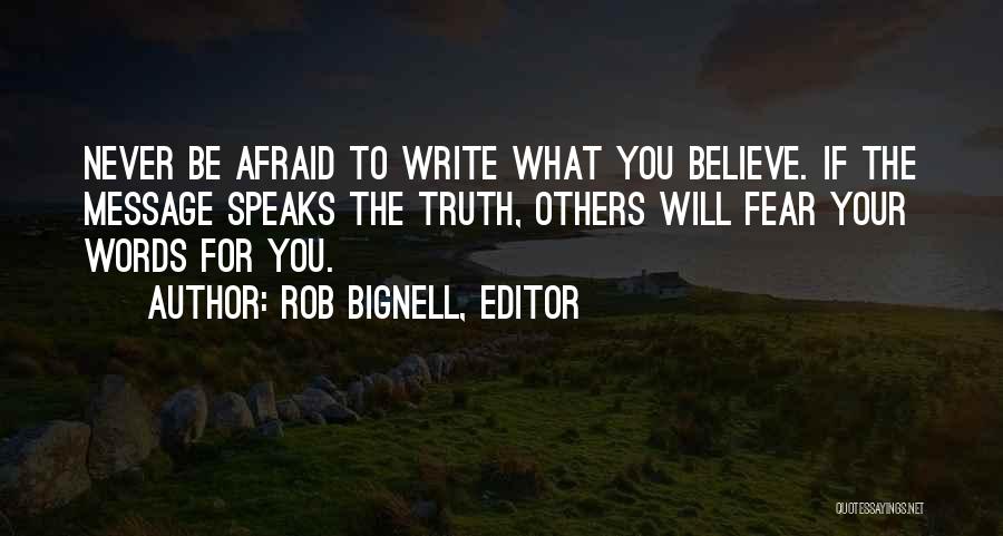 Rob Bignell, Editor Quotes 1249976