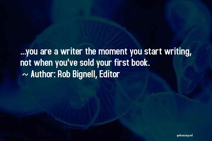 Rob Bignell, Editor Quotes 2205212