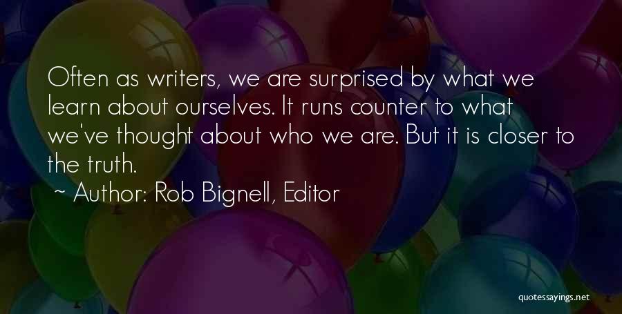 Rob Bignell, Editor Quotes 584478