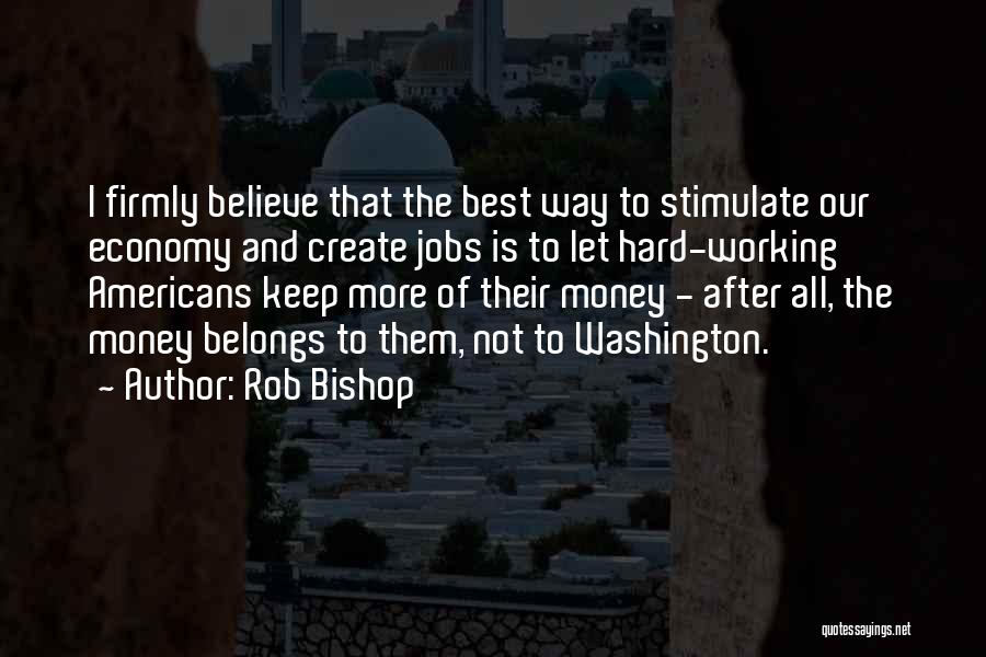 Rob Bishop Quotes 1643265