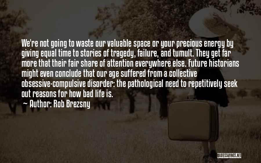 Rob Brezsny Quotes 1733427