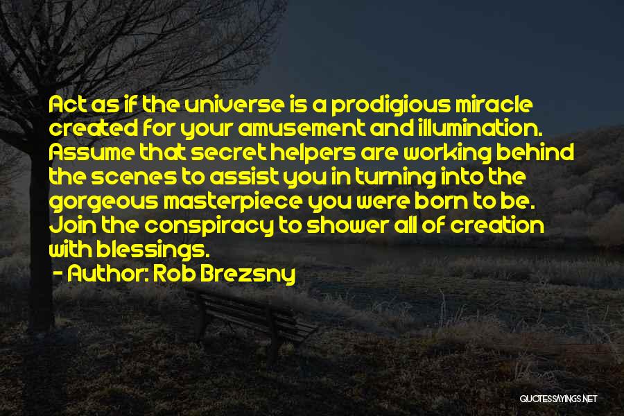 Rob Brezsny Quotes 2038578