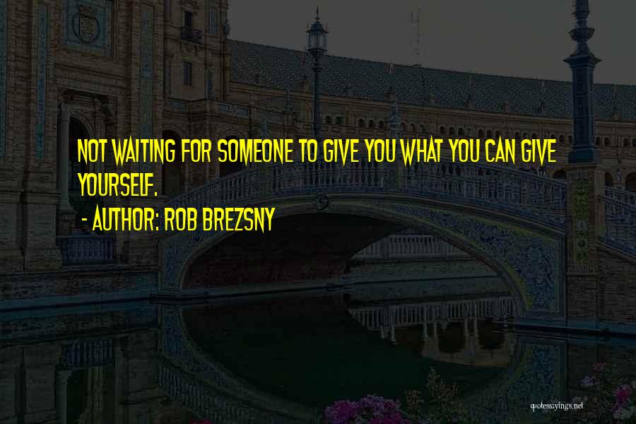 Rob Brezsny Quotes 428280