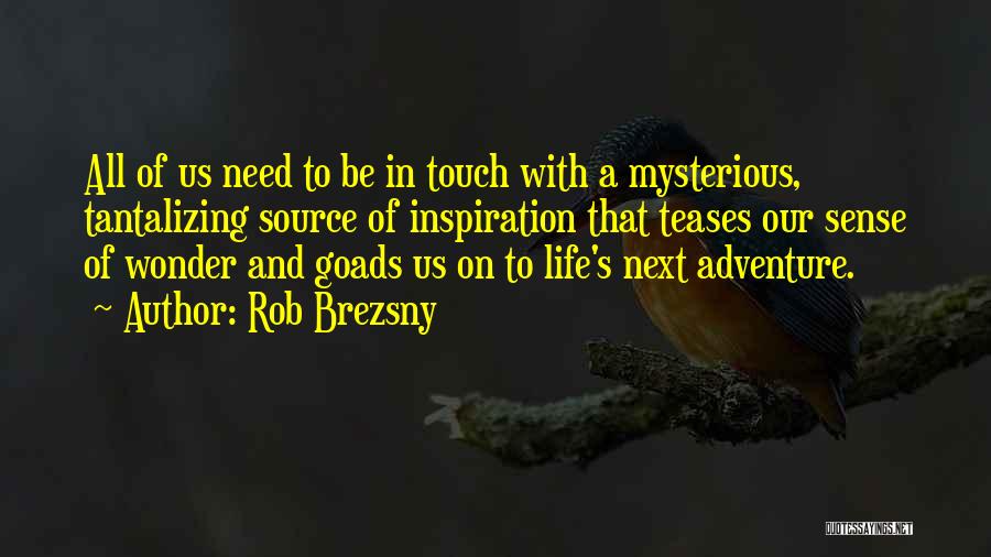 Rob Brezsny Quotes 496156